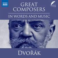 Great Composers in Words and Music: Antonín Dvořák