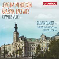 Joachim Mendelson & Grażyna Bacewicz: Chamber Works