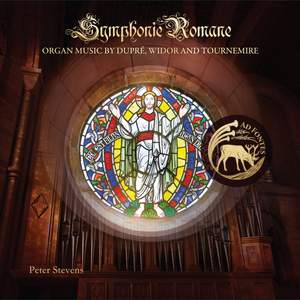 Symphonie Romane: Organ Music By Dupré, Widor & Tournemire