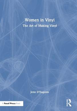 Women in Vinyl: The Art of Making Vinyl