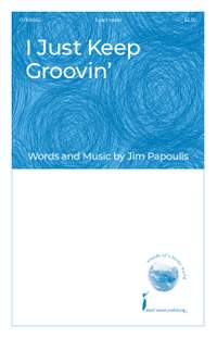Jim Papoulis: I Just Keep Groovin'