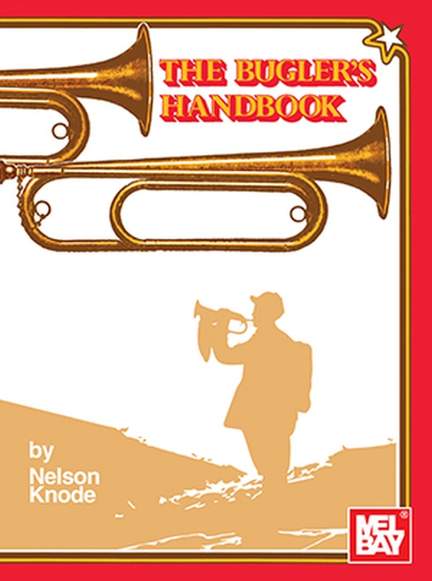 Nelson Knode: Bugler's Handbook