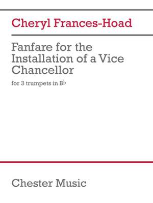 Cheryl Frances-Hoad: Fanfare for the Installation of a Vice Chancellor