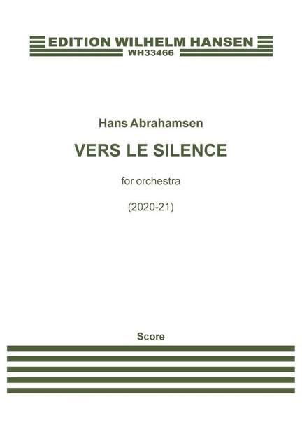 Hans Abrahamsen: Vers Le Silence