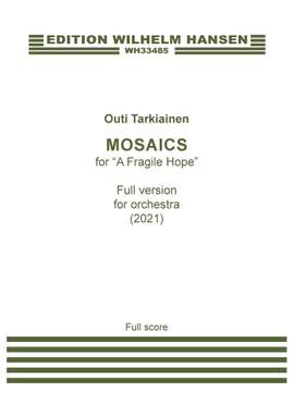 Outi Tarkiainen: Mosaics (for 'A Fragile Hope' (Full version))