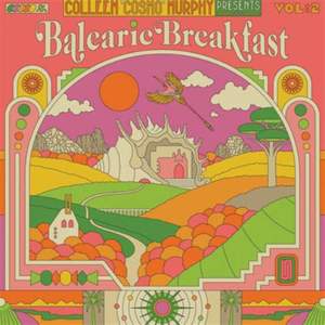 Colleen Cosmo  Murphy Presents Balearic Breakf