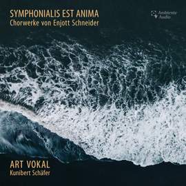 Symphonialis est anima - Chorwerke von Enjott Schneider