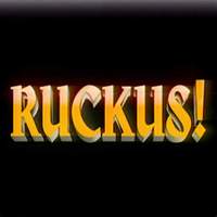 Ruckus!