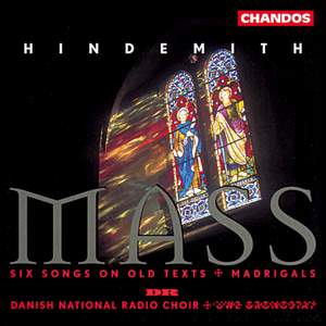 Hindemith: Mass, 12 Madrigals & 6 Songs on Old Texts