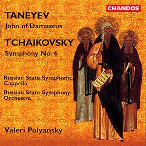 Taneyev: John of Damascus - Tchaikovsky: Symphony No. 4