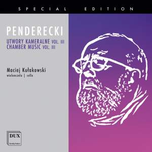Krzysztof Penderecki: Chamber Works  Vol. III