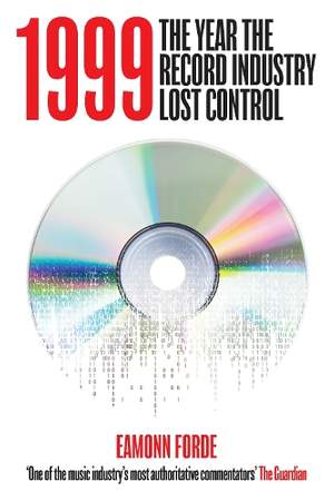 1999: The Year the Record Industry Lost Control
