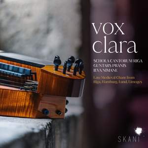 Vox Clara: Late Medieval Chant from Riga, Hamburg, Lund, Limoges