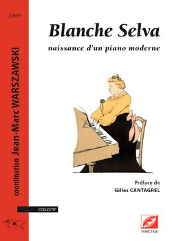 Jean-Marc Warszawski: Blanche Selva, birth of a modern piano