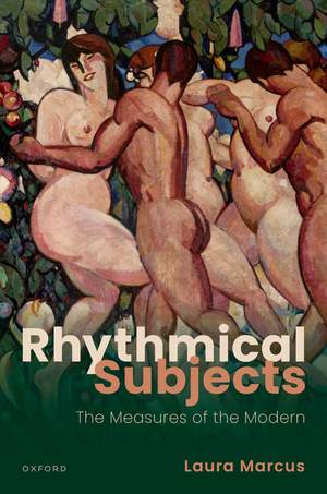 Rhythmical Subjects: The Measures of the Modern