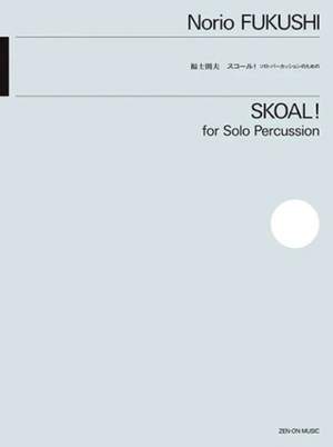 Fukushi, N: Skoal!