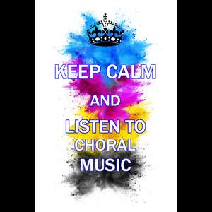 Keep calm and listen to choral music (Greetings cards)