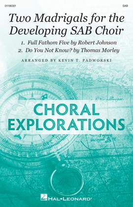 Thomas Morley_Robert Johnson: Two Madrigals For The Developing SAB Choir