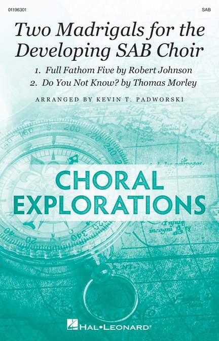Thomas Morley_Robert Johnson: Two Madrigals For The Developing SAB Choir