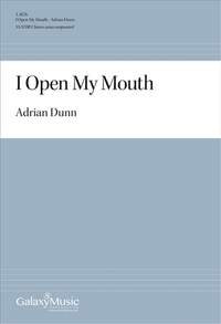 Adrian Dunn: I Open My Mouth