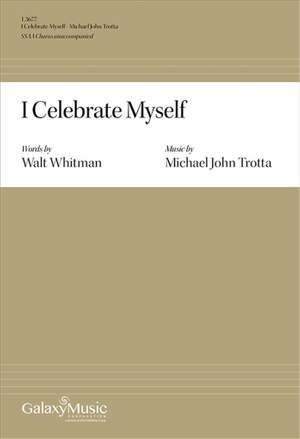 Michael John Trotta: I Celebrate Myself