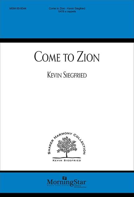 Kevin Siegfried: Come to Zion