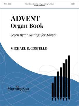 Michael D. Costello: Advent Organ Book