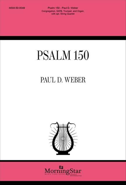 Paul D. Weber: Psalm 150