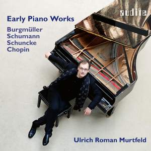 Early Piano Works by Burgmuller, Chopin, Schumann & Schuncke