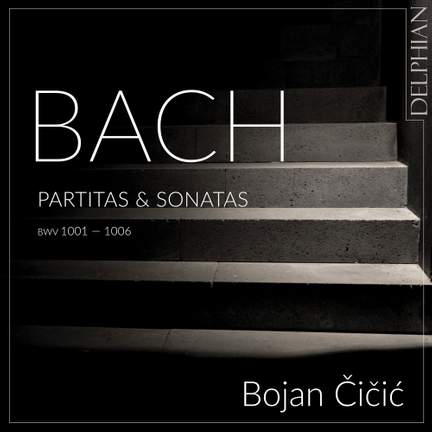 Bach: Partitas & Sonatas