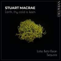 Stuart MacRae: Earth, Thy Cold is Keen