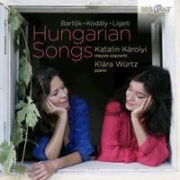 Hungarian Songs: Bartok, Kodaly & Ligeti