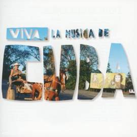 Viva La Musica de Cuba