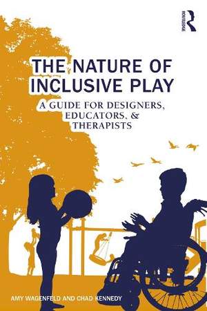 The Nature of Inclusive Play: A Guide for Designers, Educators, and Therapists