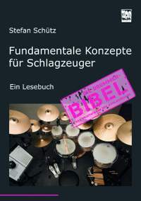 Schütz, S: Fundamentale Konzepte für Schlagzeuger