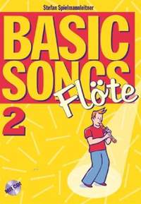 Spielmannleitner, S: Basic Songs 2 - Flöte Vol. 2