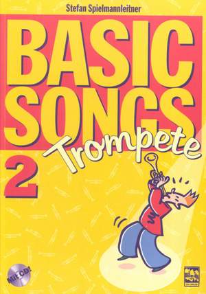 Spielmannleitner, S: Basic Songs 2 - Trompete Vol. 2