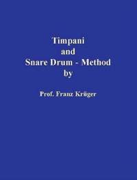 Krüger, F: Timpani and Snare Drum-Method