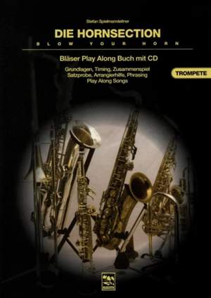 Spielmannleitner, S: Die Hornsection – Blow Your Horn