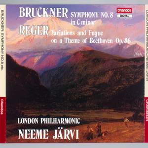 Bruckner: Symphony No. 8 - Reger: Variations and Fugue on a Theme of Beethoven