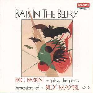 Eric Parkin plays Mayerl Piano Impressions, Vol. 2