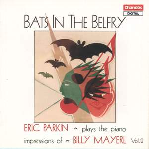 Eric Parkin plays Mayerl Piano Impressions, Vol. 2