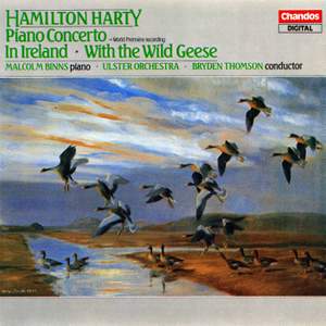 Harty: Piano Concerto, In Ireland & With the Wild Geese