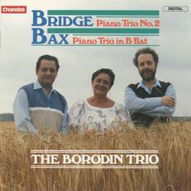 Bridge: Piano Trio No. 2 - Bax: Piano Trio in B-Flat Minor