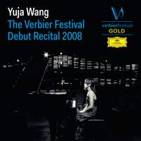 Yuja Wang: The Verbier Festival Debut Recital 2008