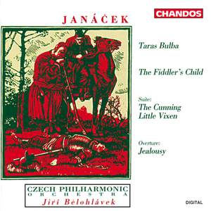 Janáček: Taras Bulba, The Fiddler's Child, Jealousy & The Cunning Little Vixen Suite