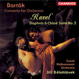 Bartok: Concerto for Orchestra - Ravel: Daphnis & Chloe Suite No. 2