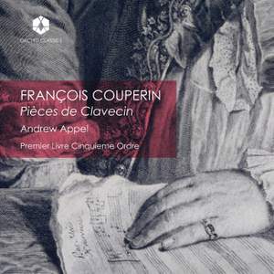 Couperin: Pièces de Clavecin, Premier Livre, Cinquieme Ordre