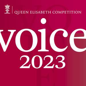 Queen Elisabeth Competition: Voice 2023