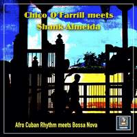 Chico O'Farrill meets Shank-Almeida: Afro Cuban Rhythm meets Bossa Nova